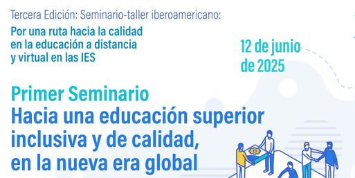En este momento estás viendo Seminario Iberoamericano: Hacia una educación superior inclusiva y de calidad en la nueva era global