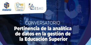Lee más sobre el artículo Nuevo conversatorio de AIESAD: Analítica de datos para potenciar la Educación Superior