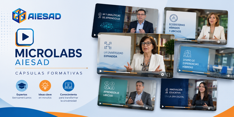 En este momento estás viendo AIESAD lanza sus Microlabs: conocimiento experto en diez minutos para pensar la universidad digital
